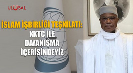 İslam İşbirliği Teşkilatı: KKTC ile dayanışma içerisindeyiz